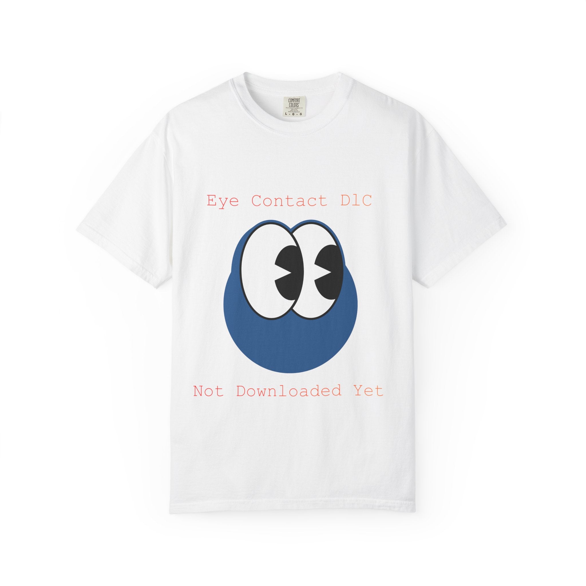Graphic T-Shirt — "Eye Contact DIC / Not Downloaded Yet" Cute Cartoon Eyes Tee