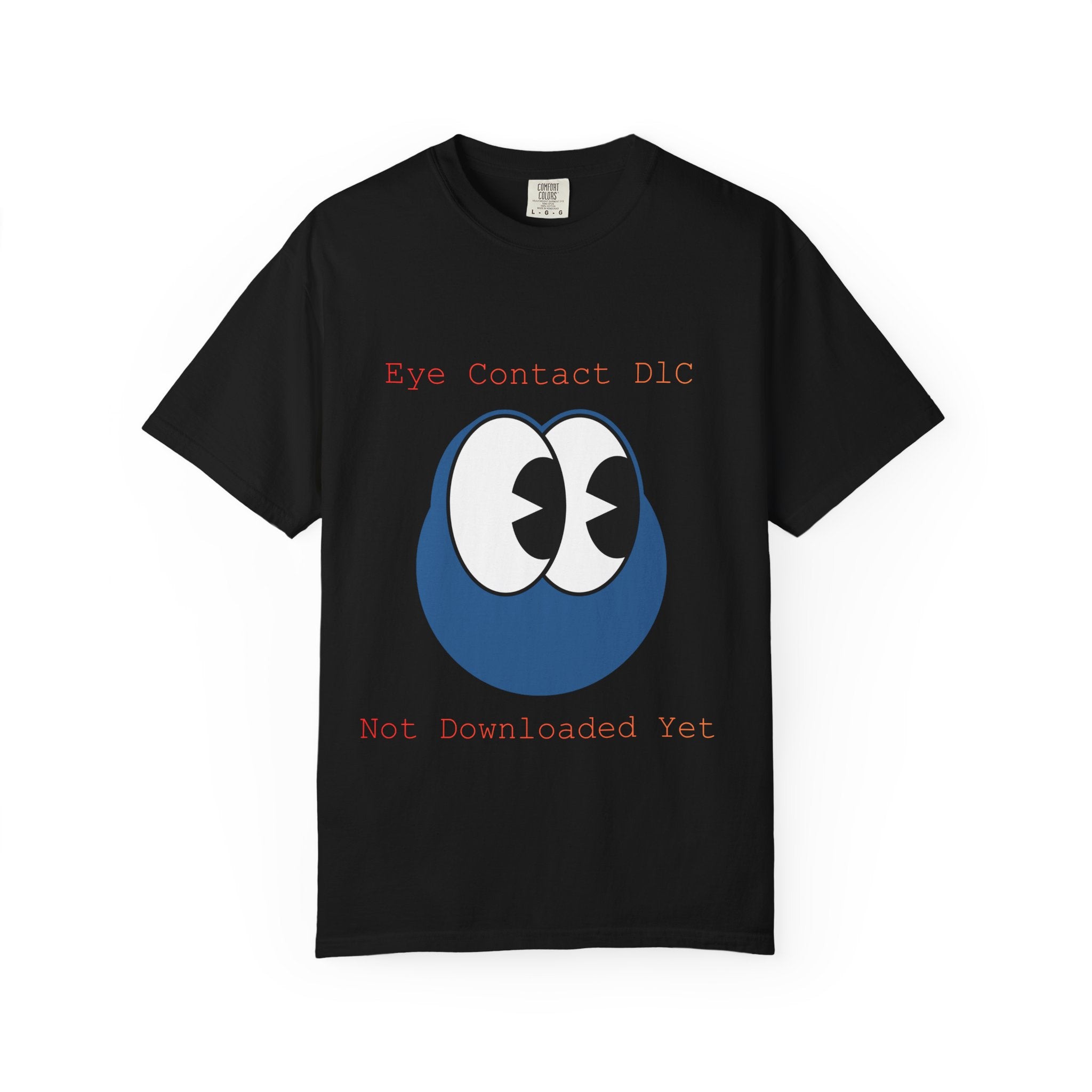 Graphic T-Shirt — "Eye Contact DIC / Not Downloaded Yet" Cute Cartoon Eyes Tee