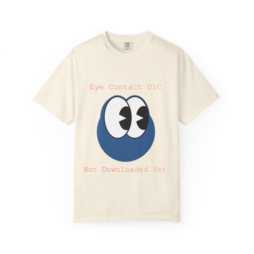 Graphic T-Shirt — "Eye Contact DIC / Not Downloaded Yet" Cute Cartoon Eyes Tee