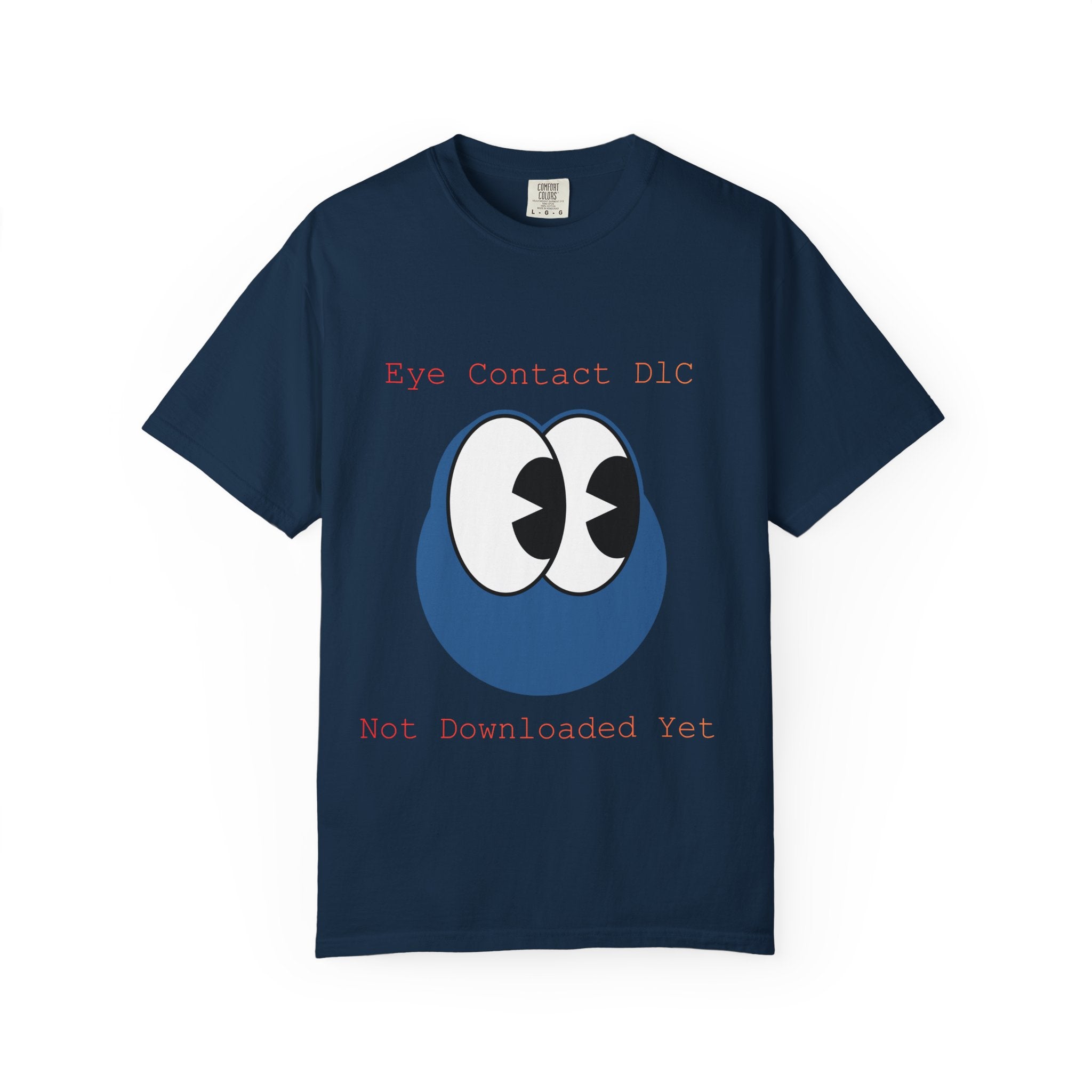 Graphic T-Shirt — "Eye Contact DIC / Not Downloaded Yet" Cute Cartoon Eyes Tee